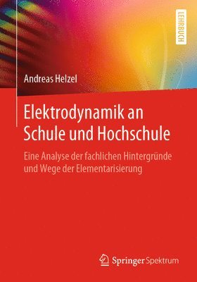 Elektrodynamik an Schule und Hochschule 1