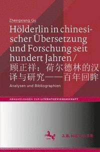 bokomslag Hlderlin in chinesischer bersetzung und Forschung seit hundert Jahren / 