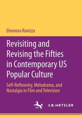 bokomslag Revisiting and Revising the Fifties in Contemporary US Popular Culture