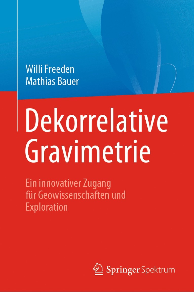 Willi Freeden, Mathias Bauer - Dekorrelative Gravimetrie, Inbunden