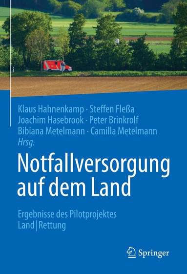 Klaus Hahnenkamp, Steffen Fleßa, Joachim Hasebrook, Peter Brinkrolf, Bibiana Metelmann, Camilla Metelmann - Notfallversorgung auf dem Land, Inbunden