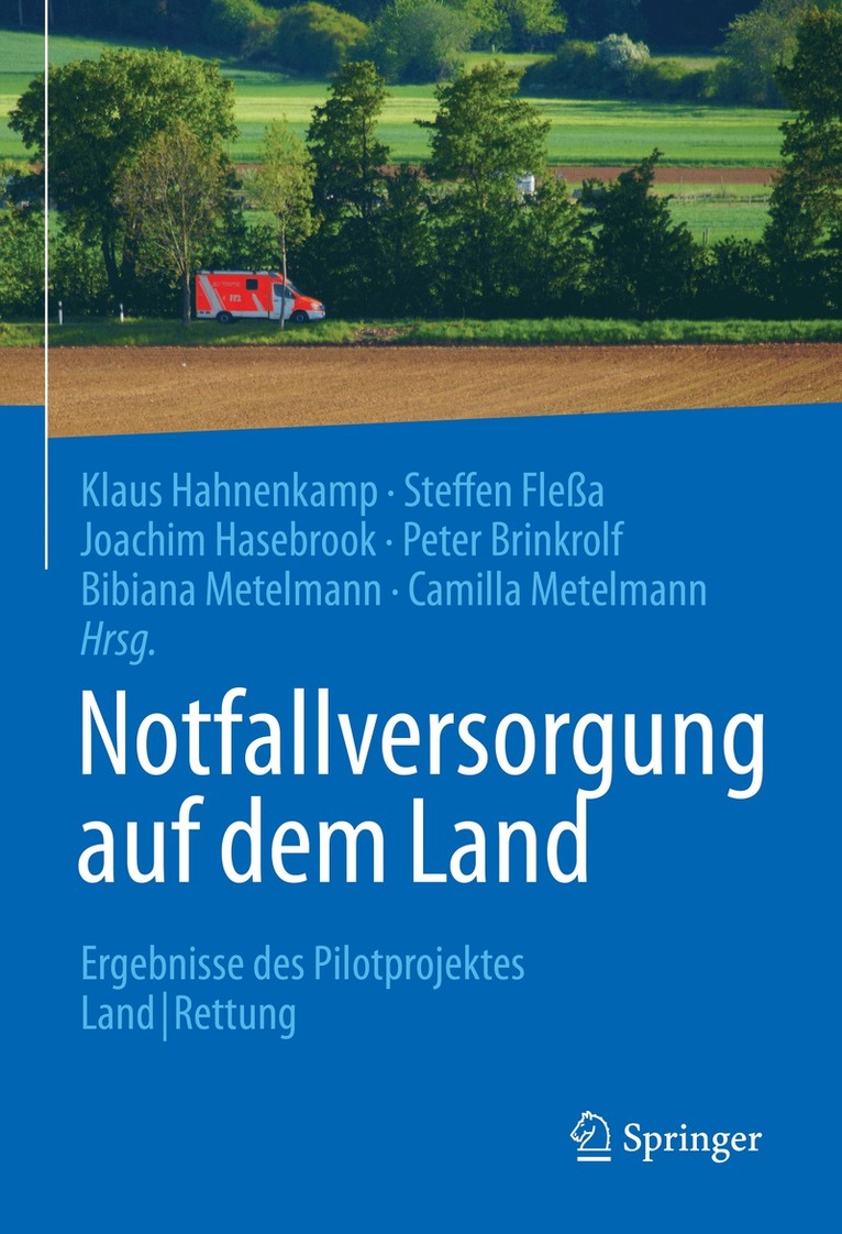 Klaus Hahnenkamp, Steffen Fleßa, Joachim Hasebrook, Peter Brinkrolf, Bibiana Metelmann, Camilla Metelmann - Notfallversorgung auf dem Land, Inbunden