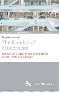 bokomslag The Knights of Modernism
