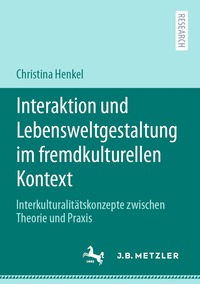 bokomslag Interaktion und Lebensweltgestaltung im fremdkulturellen Kontext