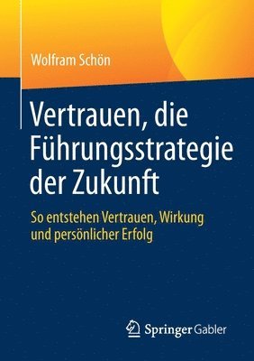 bokomslag Vertrauen, die Fhrungsstrategie der Zukunft