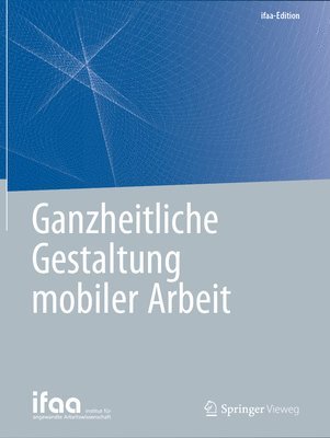 bokomslag Ganzheitliche Gestaltung mobiler Arbeit