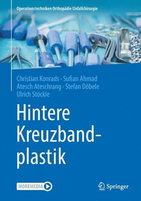 Christian Konrads, Sufian Ahmad, Atesch Ateschrang, Stefan Döbele, Ulrich Stöckle - Hintere Kreuzbandplastik, Häftad