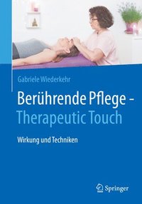 bokomslag Berhrende Pflege - Therapeutic Touch