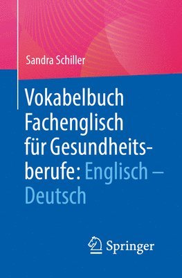 Vokabelbuch Fachenglisch fr Gesundheitsberufe: Englisch - Deutsch 1