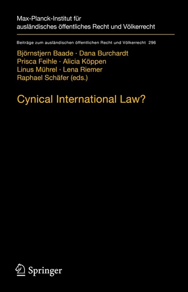 Björnstjern Baade, Dana Burchardt, Prisca Feihle, Alicia Köppen, Linus Mührel, Lena Riemer, Raphael Schäfer - Cynical International Law?, Inbunden