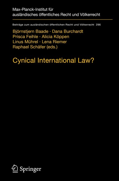 Björnstjern Baade, Dana Burchardt, Prisca Feihle, Alicia Köppen, Linus Mührel, Lena Riemer, Raphael Schäfer - Cynical International Law?, Häftad