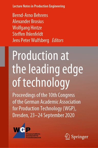 Bernd-Arno Behrens, Alexander Brosius, Wolfgang Hintze, Steffen Ihlenfeldt, Jens Peter Wulfsberg - Production at the leading edge of technology, Inbunden
