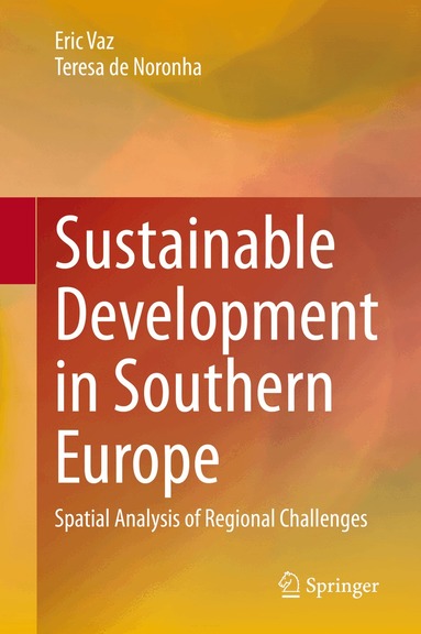 Eric Vaz, Teresa de Noronha - Sustainable Development in Southern Europe, Inbunden