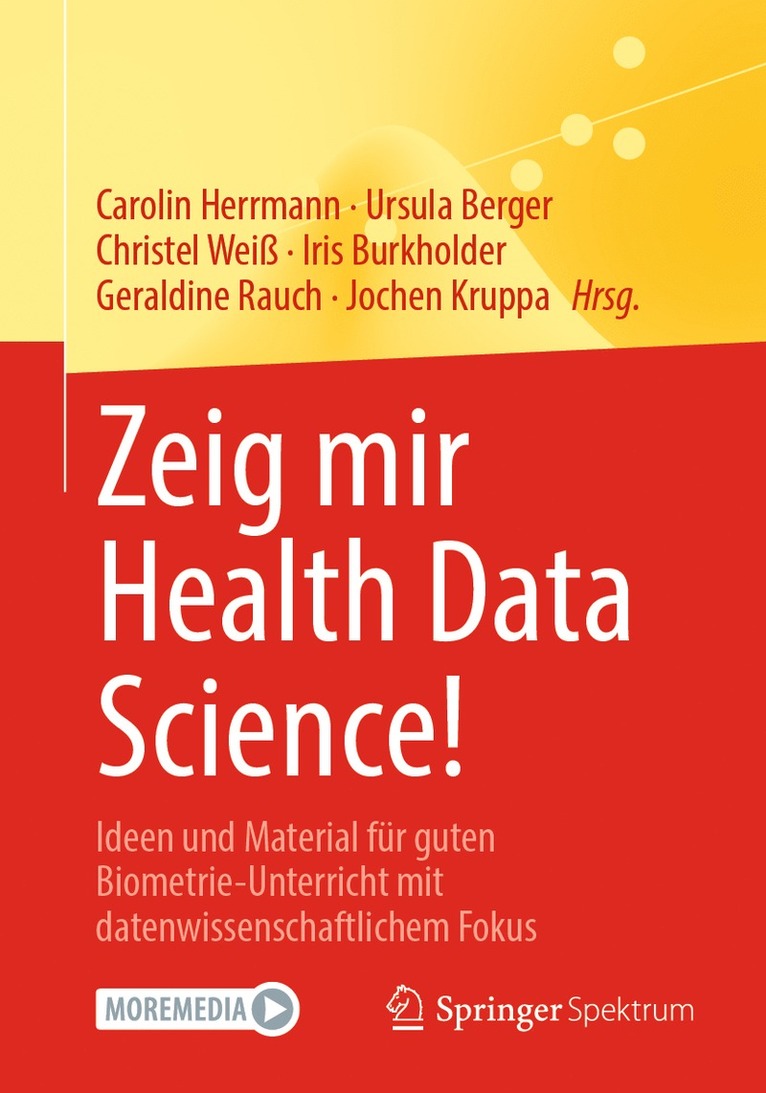 Carolin Herrmann, Ursula Berger, Christel Weiß, Iris Burkholder, Geraldine Rauch, Jochen Kruppa - Zeig mir Health Data Science!, Häftad