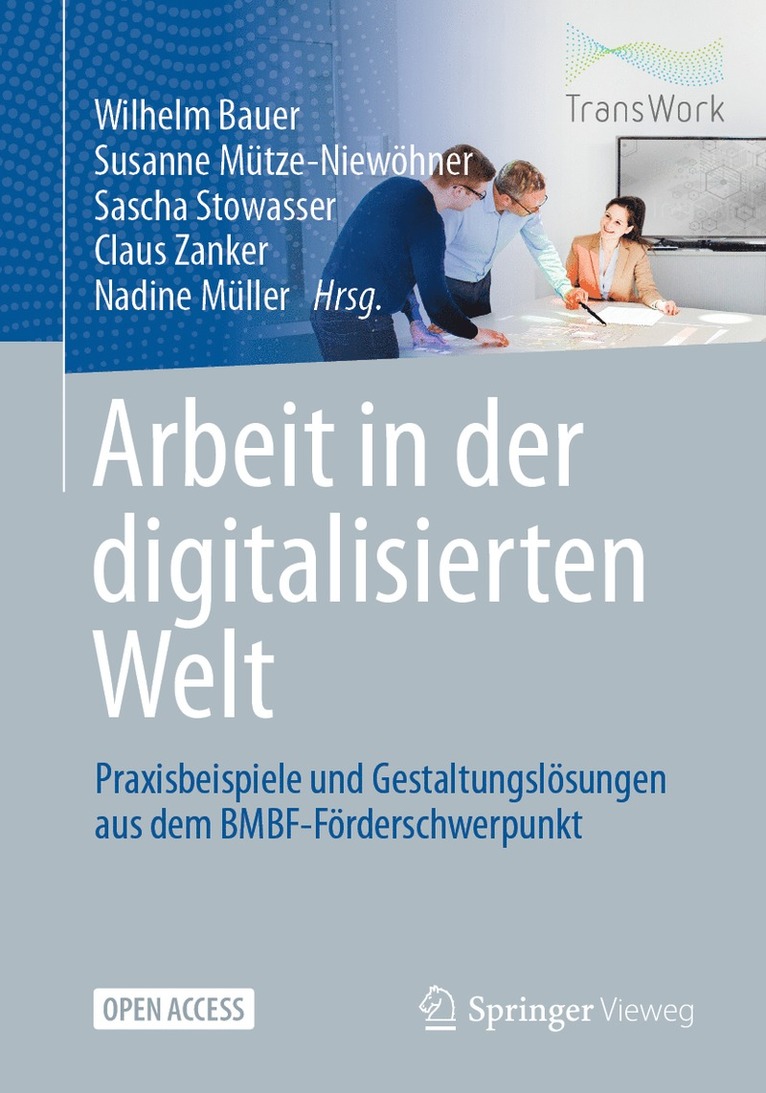Wilhelm Bauer, Susanne Mütze-Niewöhner, Sascha Stowasser, Claus Zanker, Nadine Müller - Arbeit in der digitalisierten Welt, Häftad