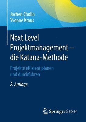 bokomslag Next Level Projektmanagement - die Katana-Methode