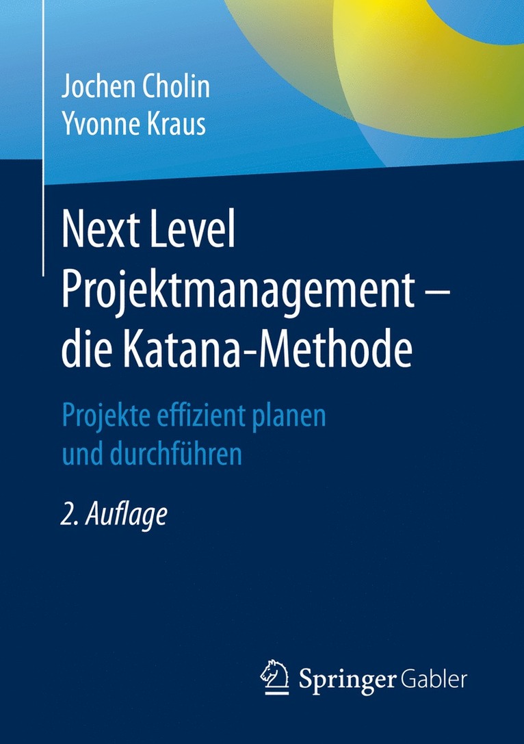Jochen Cholin, Yvonne Kraus - Next Level Projektmanagement – die Katana-Methode, Häftad