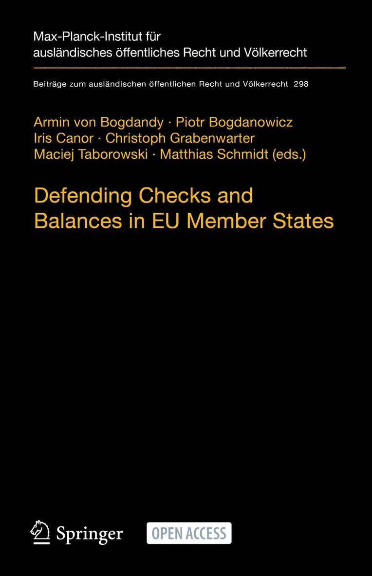 Armin von Bogdandy, Piotr Bogdanowicz, Iris Canor, Christoph Grabenwarter, Maciej Taborowski, Matthias Schmidt, Armin Von Bogdandy, Armin Von Bogdandy - Defending Checks and Balances in EU Member States, Inbunden