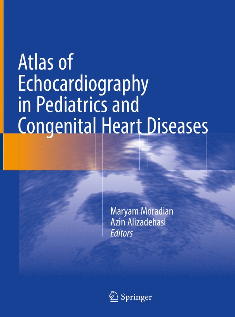 Maryam Moradian, Azin Alizadehasl - Atlas of Echocardiography in Pediatrics and Congenital Heart Diseases, Inbunden