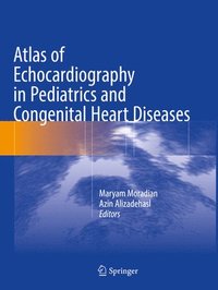 bokomslag Atlas of Echocardiography in Pediatrics and Congenital Heart Diseases
