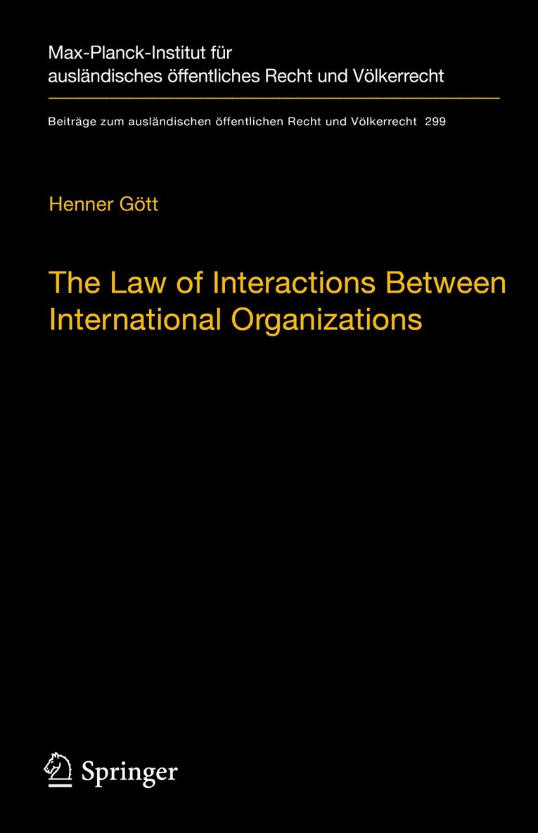 Henner Gött, Henner Gott - Law of Interactions Between International Organizations, Inbunden