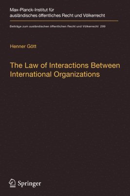 Henner Gött, Henner Gott - Law of Interactions Between International Organizations, Häftad