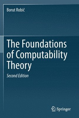 Borut Robič, Borut Robic, Borut Robi&#269; - Foundations of Computability Theory, Häftad