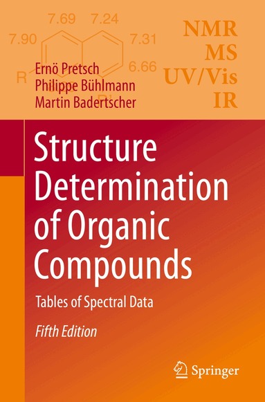 Ernö Pretsch, Philippe Bühlmann, Martin Badertscher - Structure Determination of Organic Compounds, Häftad