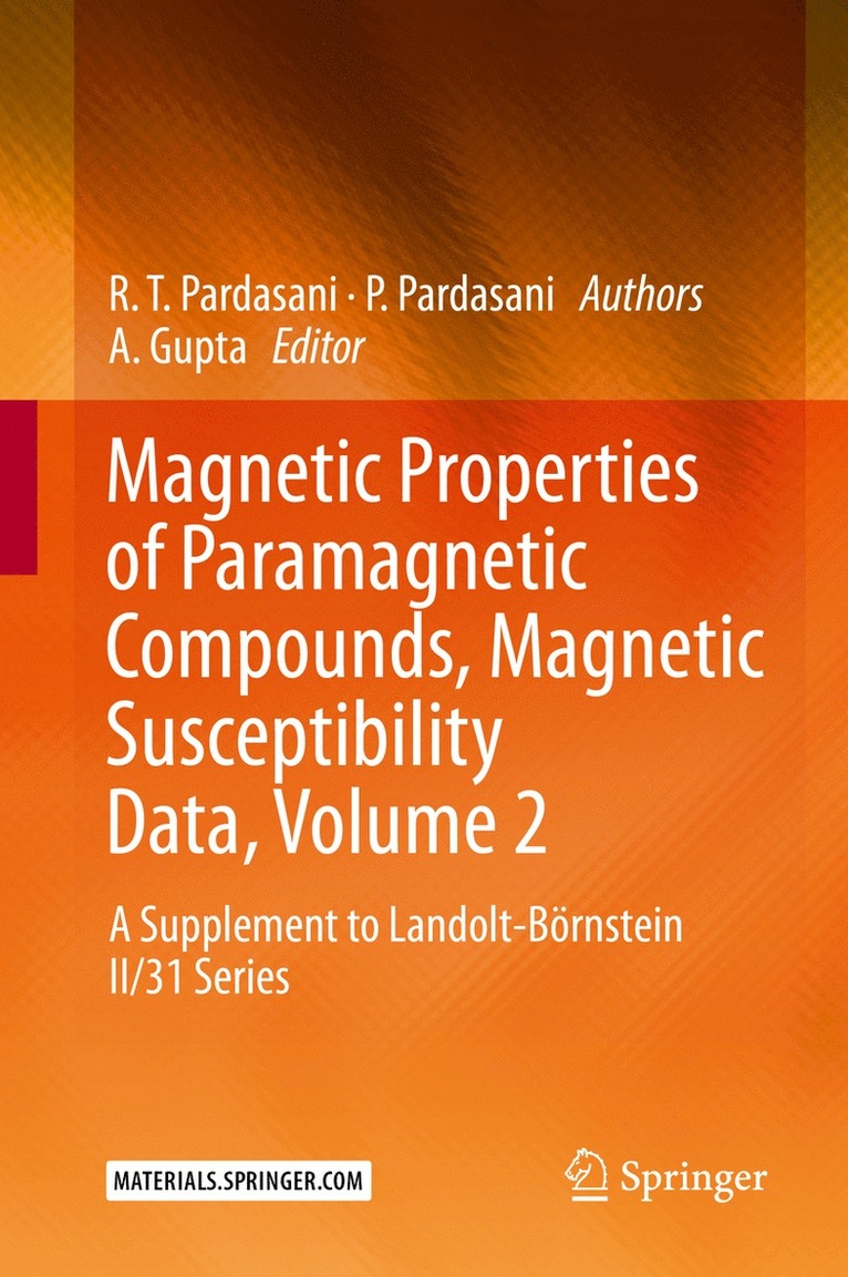 R.T. Pardasani, P. Pardasani, R. T. Pardasani, A. Gupta - Magnetic Properties of Paramagnetic Compounds, Magnetic Susceptibility Data, Volume 2, Inbunden