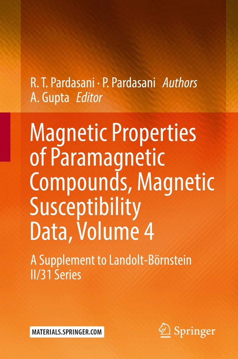 R.T. Pardasani, P. Pardasani, R. T. Pardasani, A. Gupta - Magnetic Properties of Paramagnetic Compounds, Magnetic Susceptibility Data, Volume 4, Inbunden
