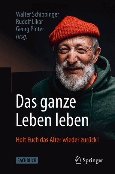 Walter Schippinger, Rudolf Likar, Georg Pinter - Das ganze Leben leben, Häftad