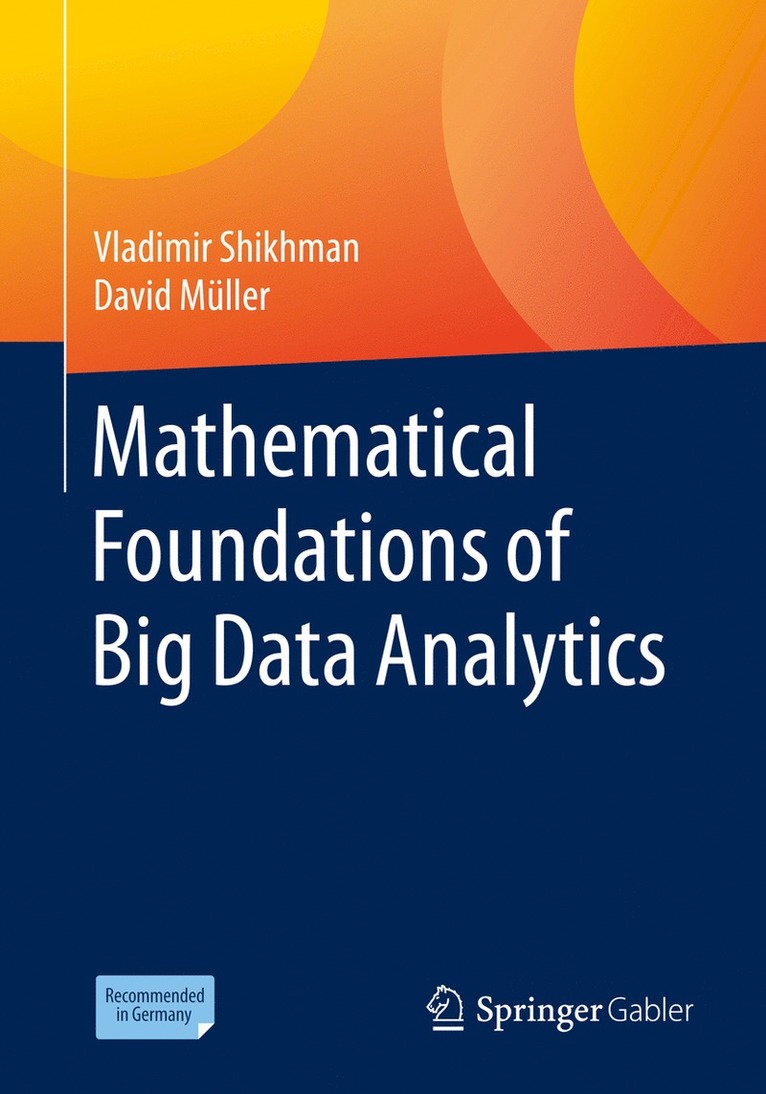 Mathematical Foundations of Big Data Analytics 1