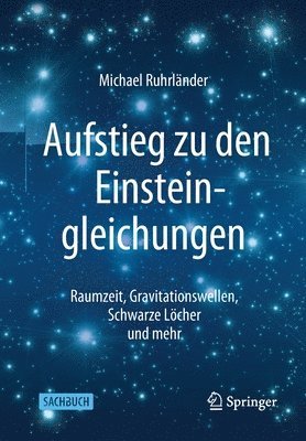 Aufstieg zu den Einsteingleichungen 1