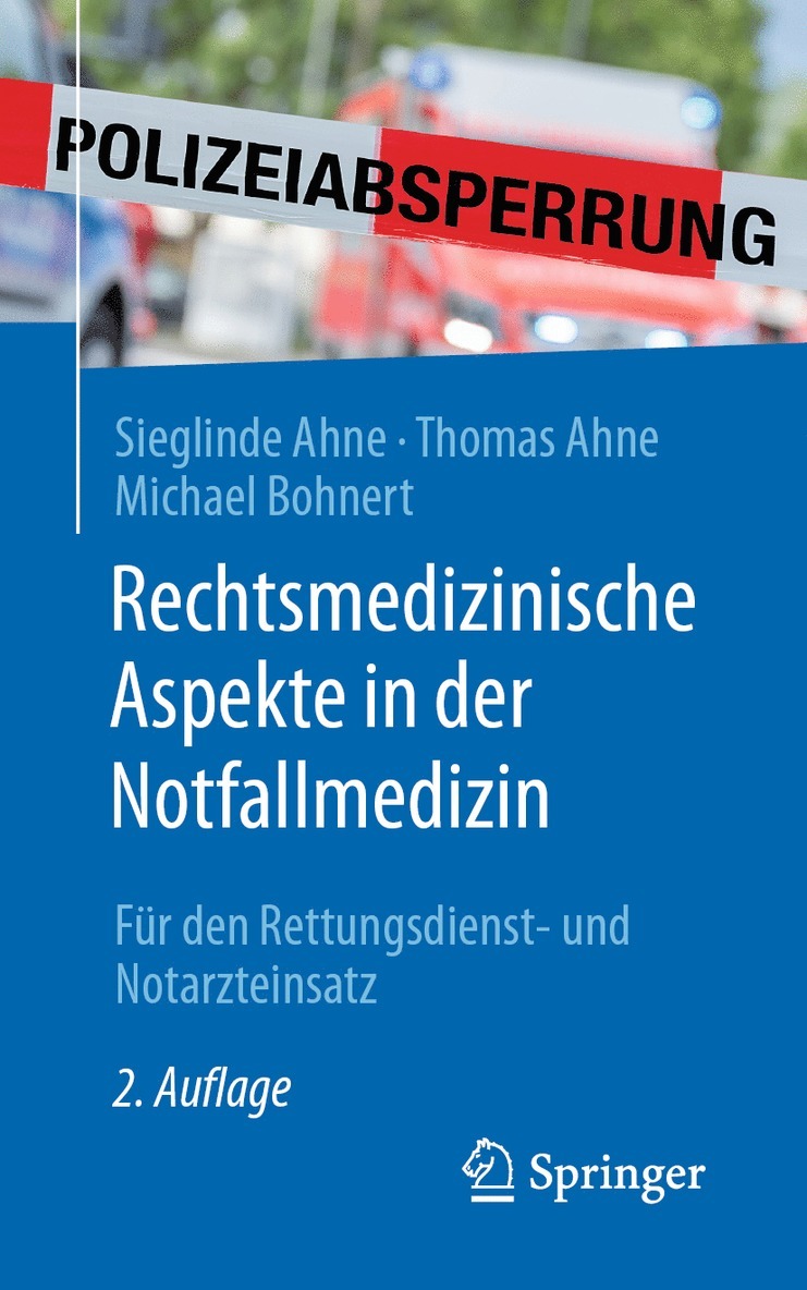 Rechtsmedizinische Aspekte in der Notfallmedizin 1