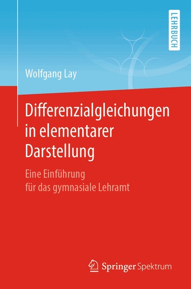 Wolfgang Lay - Differenzialgleichungen in elementarer Darstellung, Häftad