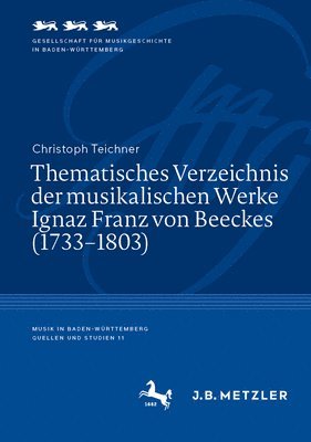 bokomslag Thematisches Verzeichnis der musikalischen Werke Ignaz Franz von Beeckes (17331803)