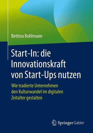 bokomslag Start-In: die Innovationskraft von Start-Ups nutzen