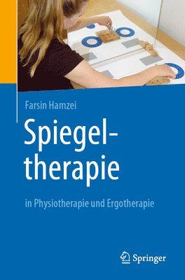 Spiegeltherapie in Physiotherapie und Ergotherapie 1