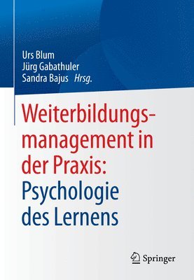 Weiterbildungsmanagement in der Praxis: Psychologie des Lernens 1