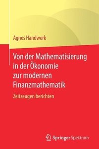 bokomslag Von der Mathematisierung in der konomie zur modernen Finanzmathematik