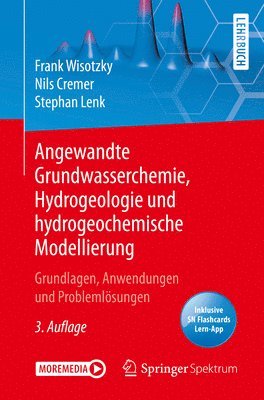 Angewandte Grundwasserchemie, Hydrogeologie und hydrogeochemische Modellierung 1