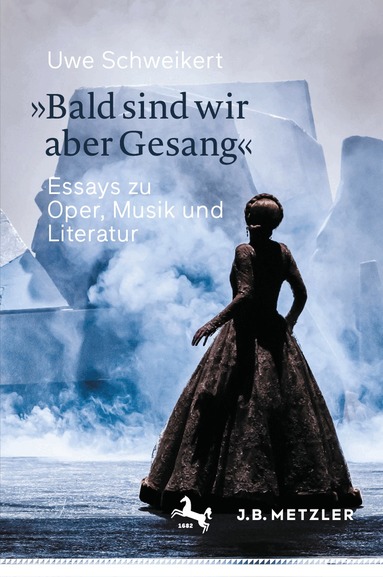 Uwe Schweikert - »Bald sind wir aber Gesang«, Inbunden