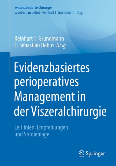 Reinhart T. Grundmann, E. Sebastian Debus - Evidenzbasiertes perioperatives Management in der Viszeralchirurgie, Häftad