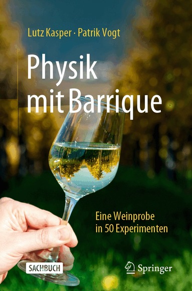 Lutz Kasper, Patrik Vogt - Physik mit Barrique, Häftad