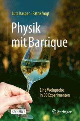 Lutz Kasper, Patrik Vogt - Physik mit Barrique, Häftad