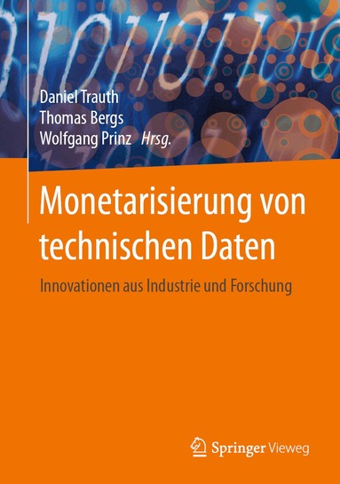 Daniel Trauth, Thomas Bergs, Wolfgang Prinz - Monetarisierung von technischen Daten, Inbunden