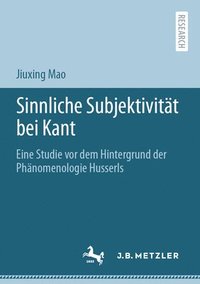 bokomslag Sinnliche Subjektivitt bei Kant