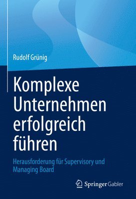 bokomslag Komplexe Unternehmen erfolgreich fhren