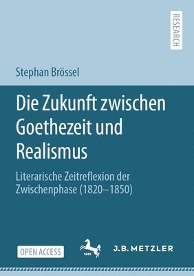 Die Zukunft zwischen Goethezeit und Realismus 1