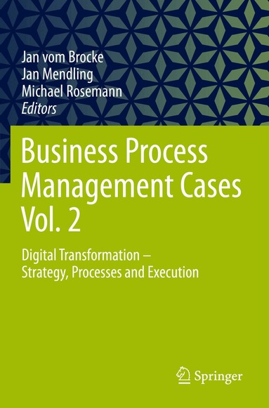 Jan vom Brocke, Jan Mendling, Michael Rosemann - Business Process Management Cases Vol. 2, Häftad